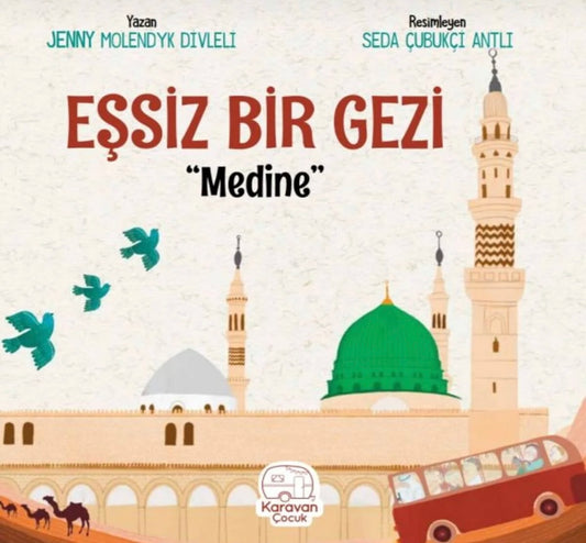 Eşsiz bir gezi “Medine”