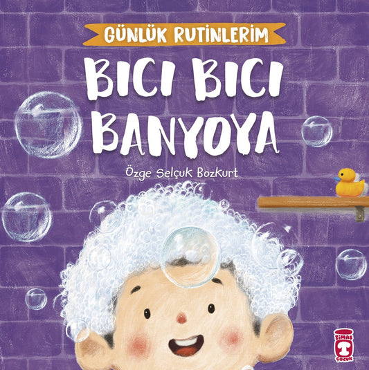GÜNLÜK RUTİNLERİM Bıcı Bıcı banyoya